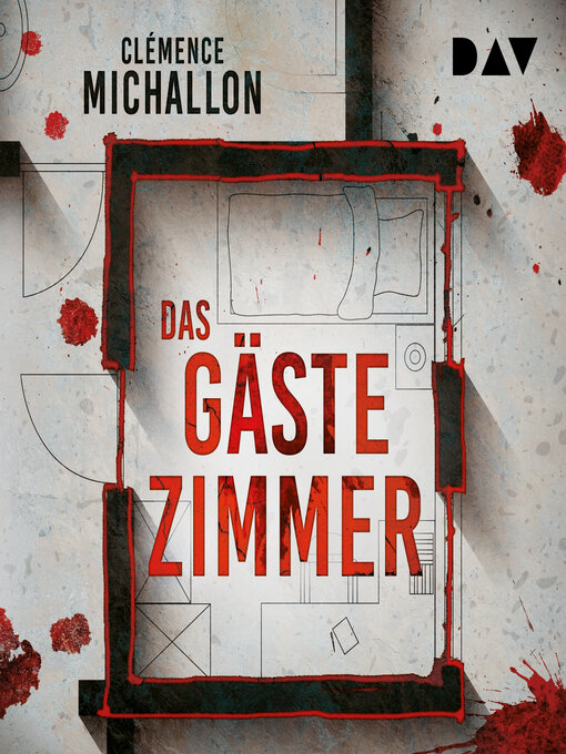 Title details for Das Gästezimmer (Ungekürzt) by Clémence Michallon - Wait list